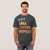 T-shirt Options Trader Saying Put Call Repeat Stock (Devant entier)