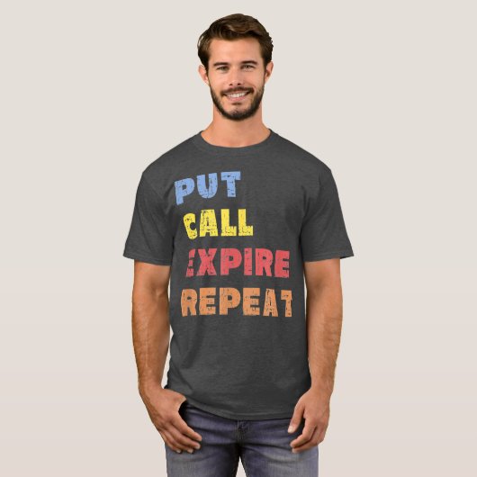 T-shirt Options Trader Saying Put Call Repeat Stock (Devant entier)