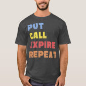 T-shirt Options Trader Saying Put Call Repeat Stock (Devant)
