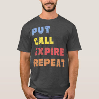 T-shirt Options Trader Saying Put Call Repeat Stock