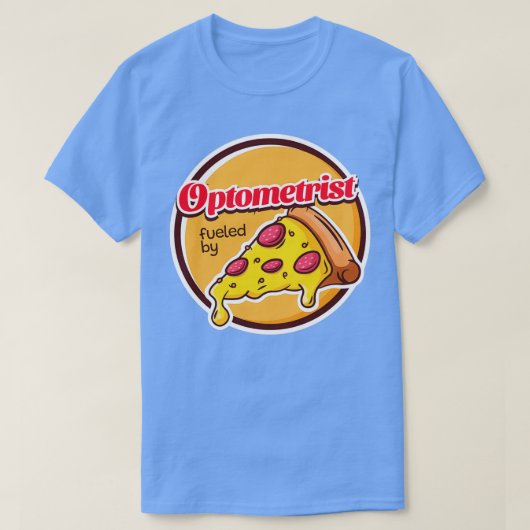 T-shirt Optométriste alimenté par Pizza 2 (Design devant)