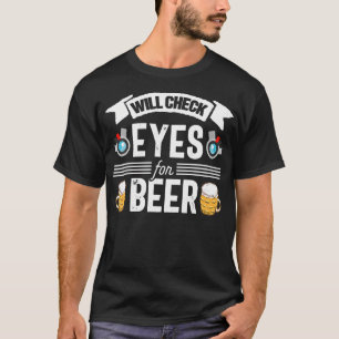 T-shirt Optométriste de bière drôle Optométrie Opticien Mé