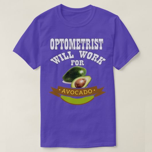 T-shirt Optométriste va travailler pour Avocado (Design devant)