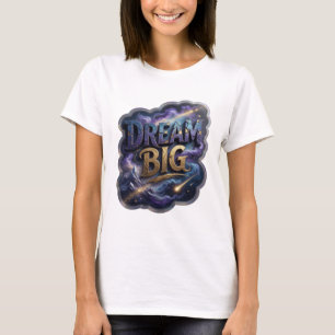 T-shirt Or Bold DREAM BIG 3D Texte Art