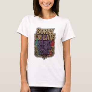T-shirt Or Or Trendymain SORRY JE SUIS EN RETARD JE NE VOU