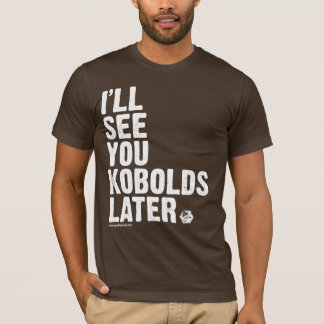 T-shirt OR : Plus tard, Kobolds