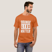 T-shirt Orange Lies Matter White Letters (Devant entier)