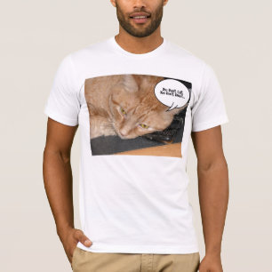 T-shirt Orange Tabby Chat HumorVous n'appelez ni n'envoyez