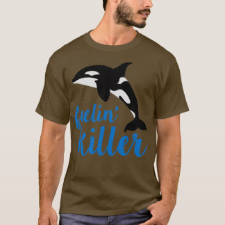 T-shirt Orca Killer Whale quotFeelin Killerquot
