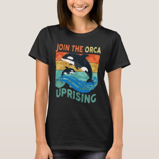 T-shirt Orcas Uprising Join The Orca Uprising Whales Attac (Devant)
