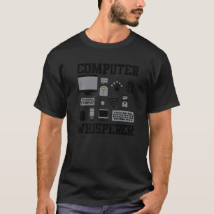 T-shirt Ordinateur Whisperer IT Tech Support Nerds Geek Co