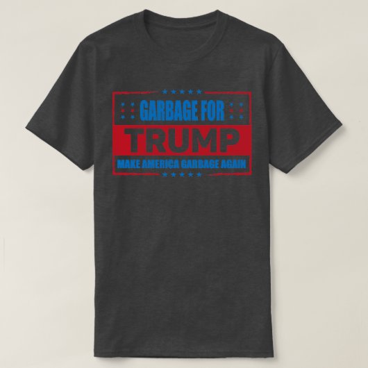 T-shirt ordures pour l'élection de Donald Trump (Design devant)