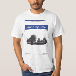 T-shirt O'Really - email Snooping pour l'amusement et le