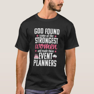 T-shirt Organisatrice d'événements Femmes les plus fortes