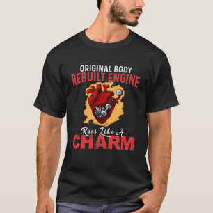 T-shirt Original Body Rebuilt Engine Runs Like A Charm
