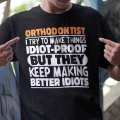 T-shirt Orthodontiste, J'Essaie De Faire Des Choses Drôle