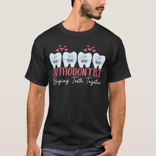 T-shirt Orthodontiste qui rassemble les dents (Devant)