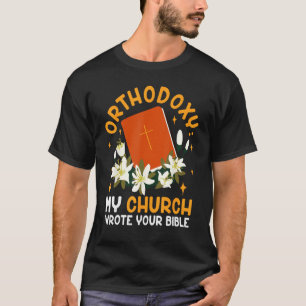 T-shirt Orthodoxie Mon Eglise a écrit votre Bible Orthodox