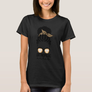 T-shirt Orthopedic Nurse Black Afro Messy Bun Women Ortho