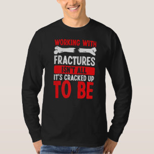T-shirt Orthopédique Travailler avec Fracturs Bone Doctor