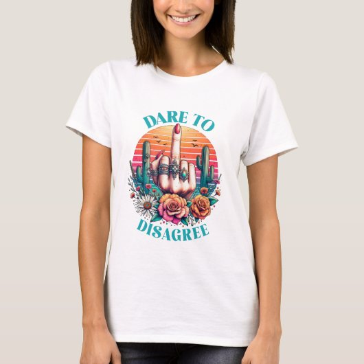 T-shirt Oser désapprouver (Devant)