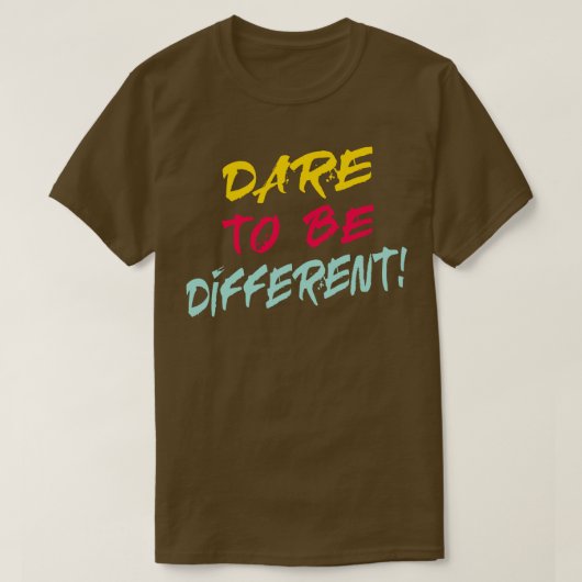 T-shirt Oser être différent (Design devant)