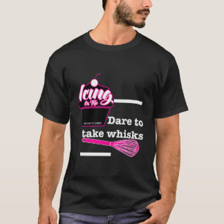 T-shirt Oser Prendre Des Whisks