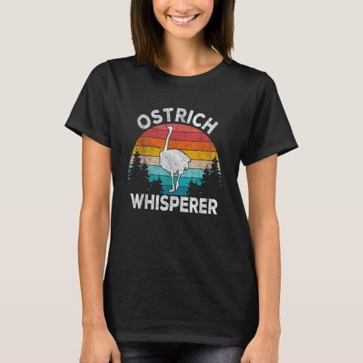 T-shirt Ostrich Whisperer Ostrich Ostrich Citation Rétro (Devant)