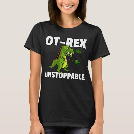 T-shirt OT Rex Instoppable ergothérapeute (Devant)