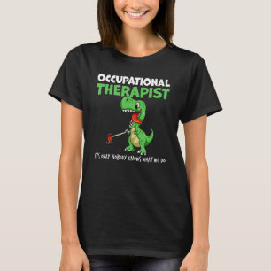 T-shirt Ot Therapist Rex Ota ergothérapie Assista
