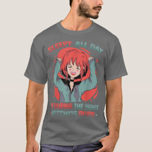 T-shirt OtakuSommeil Toute La Journée À L'Heure De La Nuit