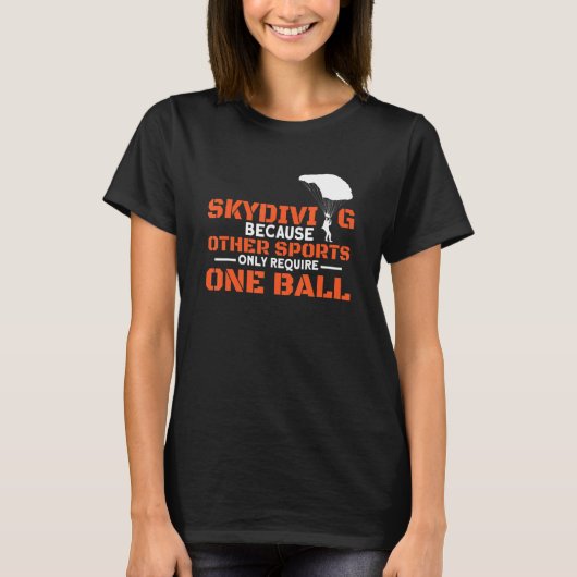 T-shirt Other Sports Require One Ball I Skydiver Tandem Ju (Devant)