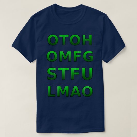 T-SHIRT OTOH OMFG STFU LMAO (Design devant)
