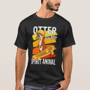 T-shirt Otter est mon Spirit Animal Sea Otter Skateboard