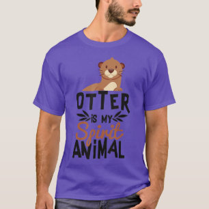 T-shirt Otter Is My Spirit Animal mignonne pour l'Amoureux