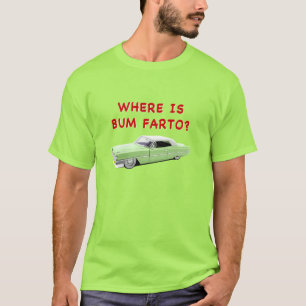 T-shirt Où est bum farto ?