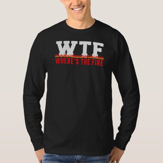 T-shirt Où est le pompier pompier pompier Fir Fir (Devant)