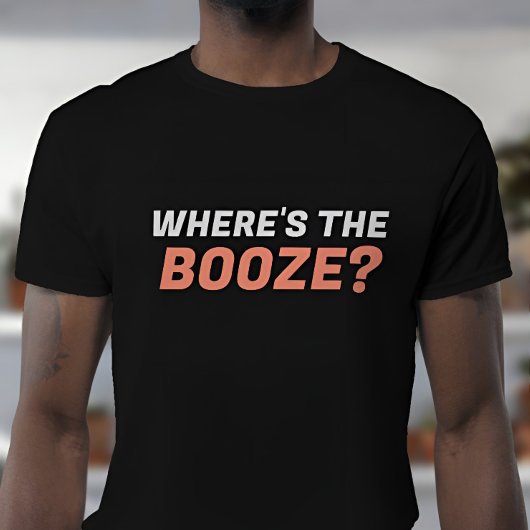 T-shirt Où est le sarcastique de Booze