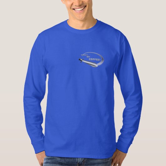 T-shirt Où est mon café (Devant)