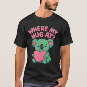 T-shirt Où est mon câlin ? Mème drôle Cute koala,