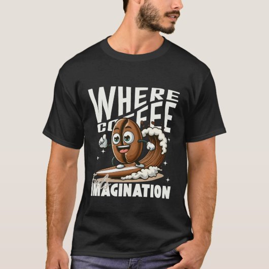 T-shirt Où le café alimente l'imagination (Devant)