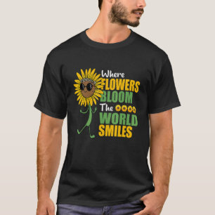 T-shirt Où Les Fleurs Fleurissent Le Monde Sourit Gar Bota