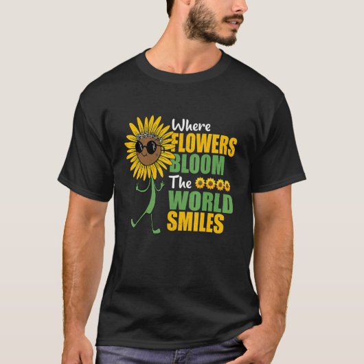 T-shirt Où Les Fleurs Fleurissent Le Monde Sourit Gar Bota (Devant)