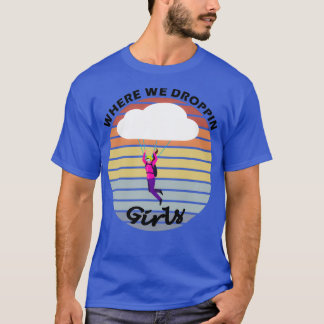 T-SHIRT OÙ NOUS AVONS DÉPOSÉ DES FILLES 1