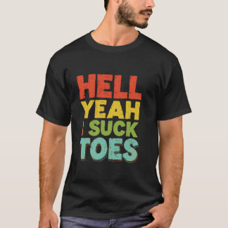 T-shirt OUAIIS JE SUCE DES ORTEILS Drôle Gras