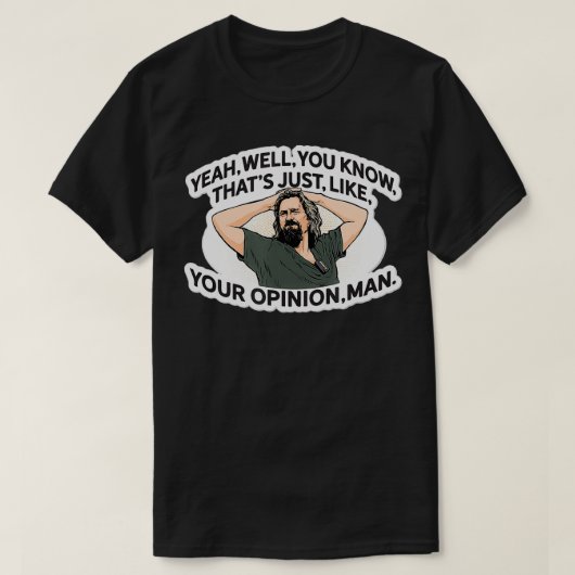 T-shirt Ouais Bien C'Est Comme Ton Opinion Man (Design devant)