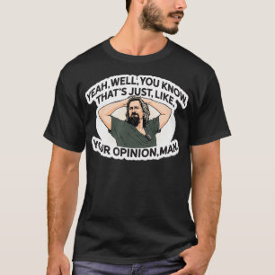 T-shirt Ouais Bien C'Est Comme Ton Opinion Man