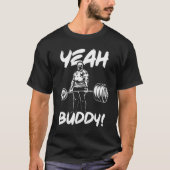 T-shirt Ouais Buddy - Gym entraînement Motivationnel (Devant)