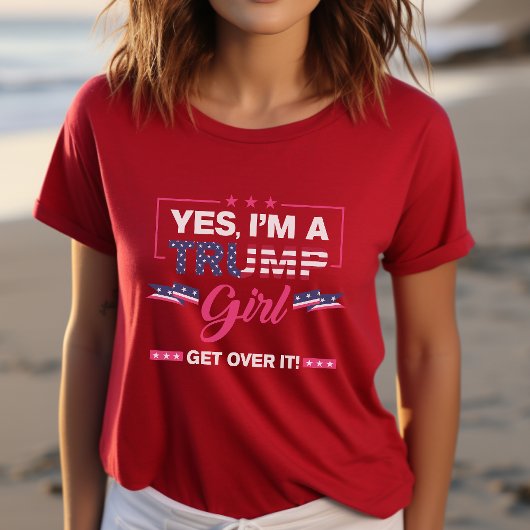 T-shirt Ouais, je suis une fille de Trump, Get Over It Ele