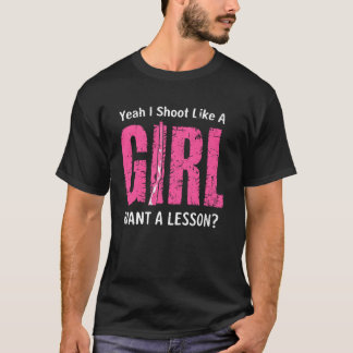 T-shirt Ouais je tire comme une fille chasseuse chasse drô